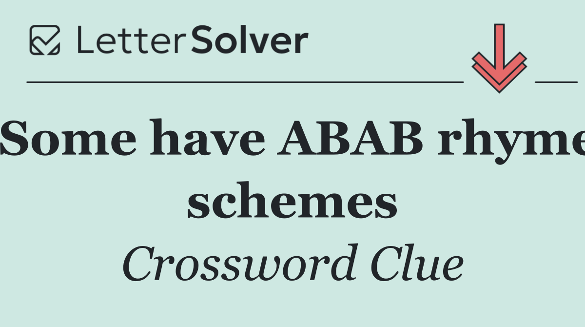 Some have ABAB rhyme schemes