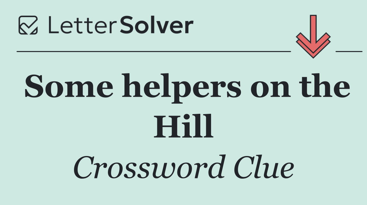Some helpers on the Hill