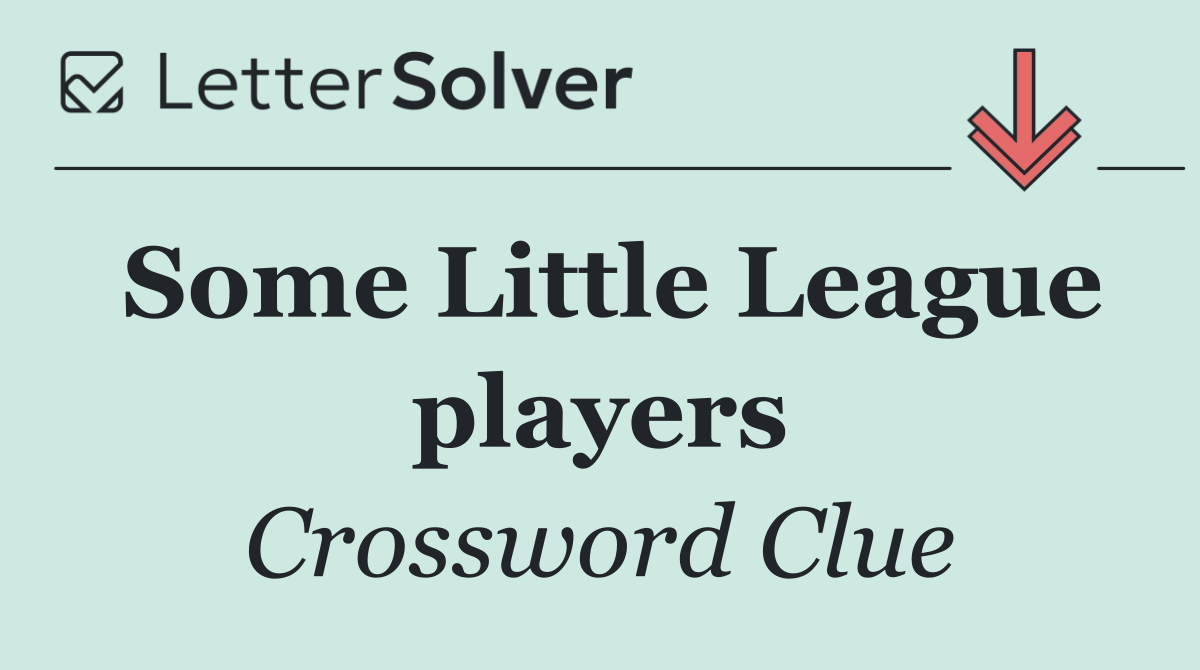 Some Little League players