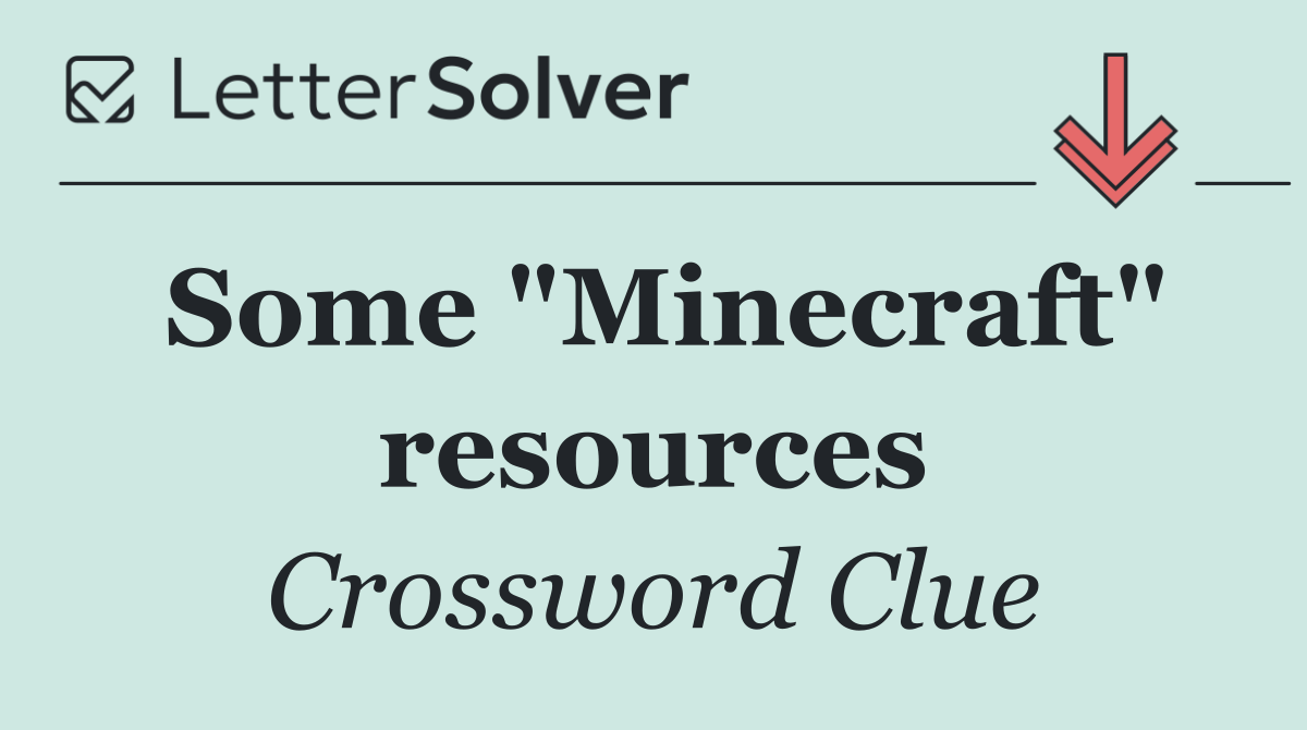 Some "Minecraft" resources