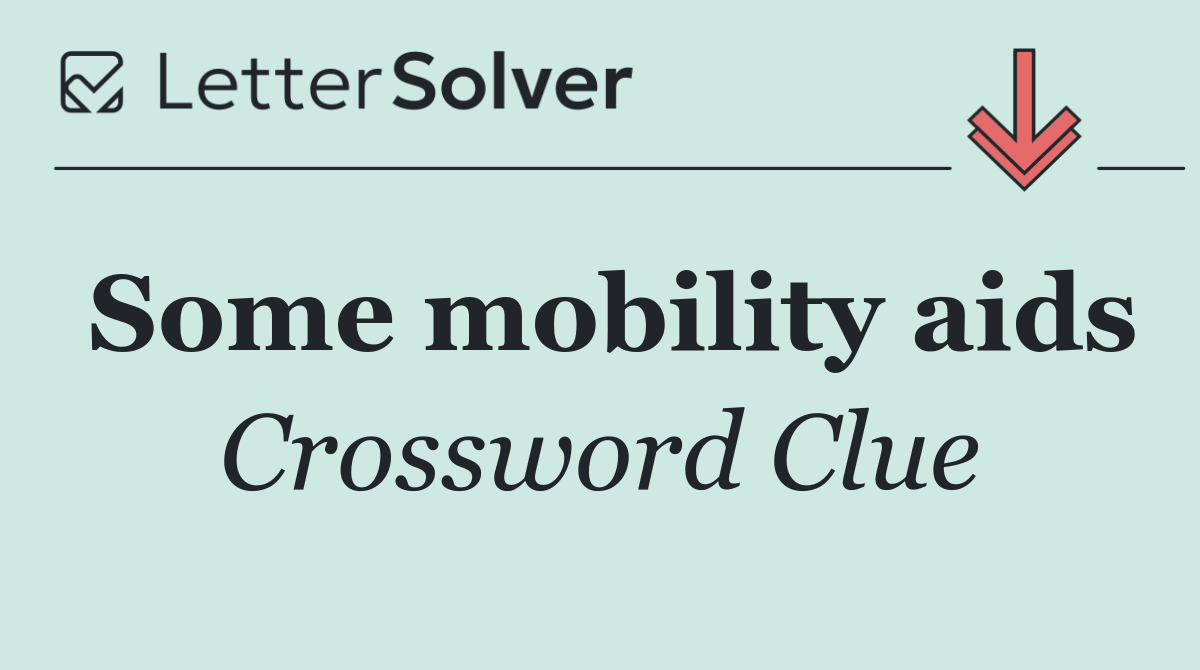 Some mobility aids