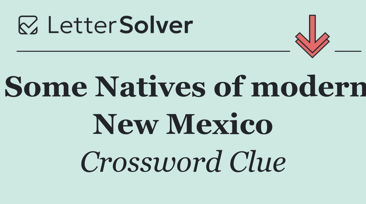 Some Natives of modern New Mexico
