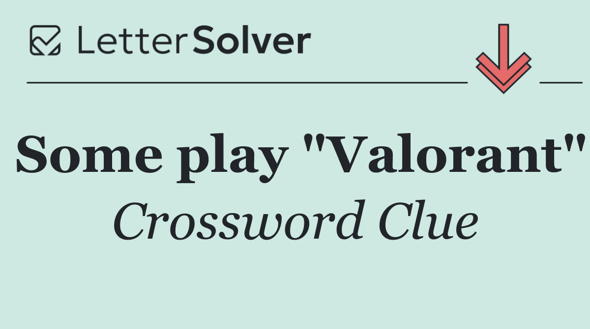 Some play "Valorant"