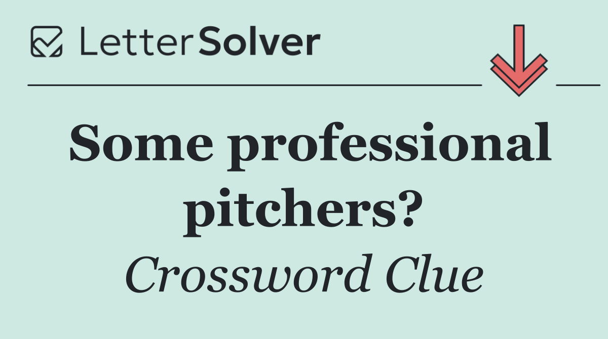 Some professional pitchers?