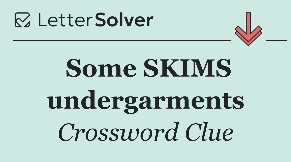 Some SKIMS undergarments