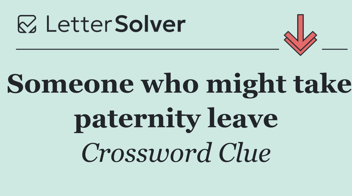Someone who might take paternity leave