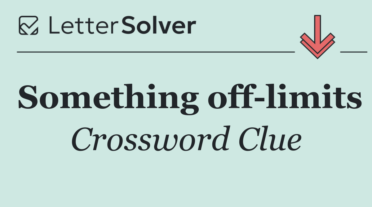 Something off limits
