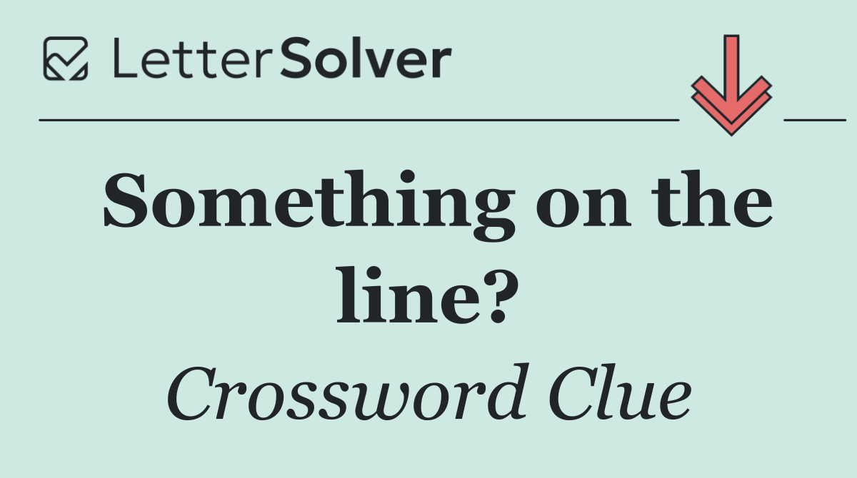 Something on the line?