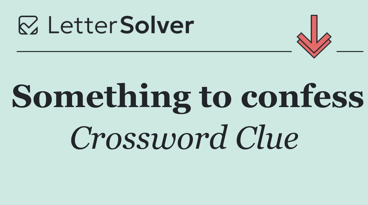 Something to confess