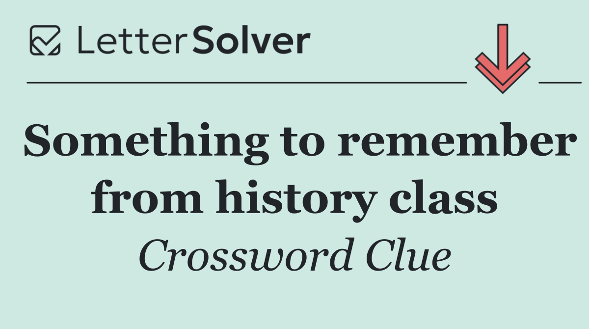 Something to remember from history class