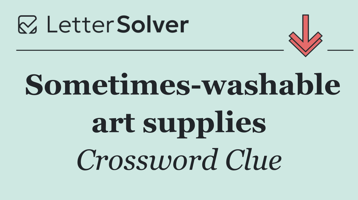 Sometimes washable art supplies