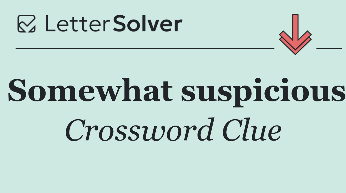 Somewhat suspicious