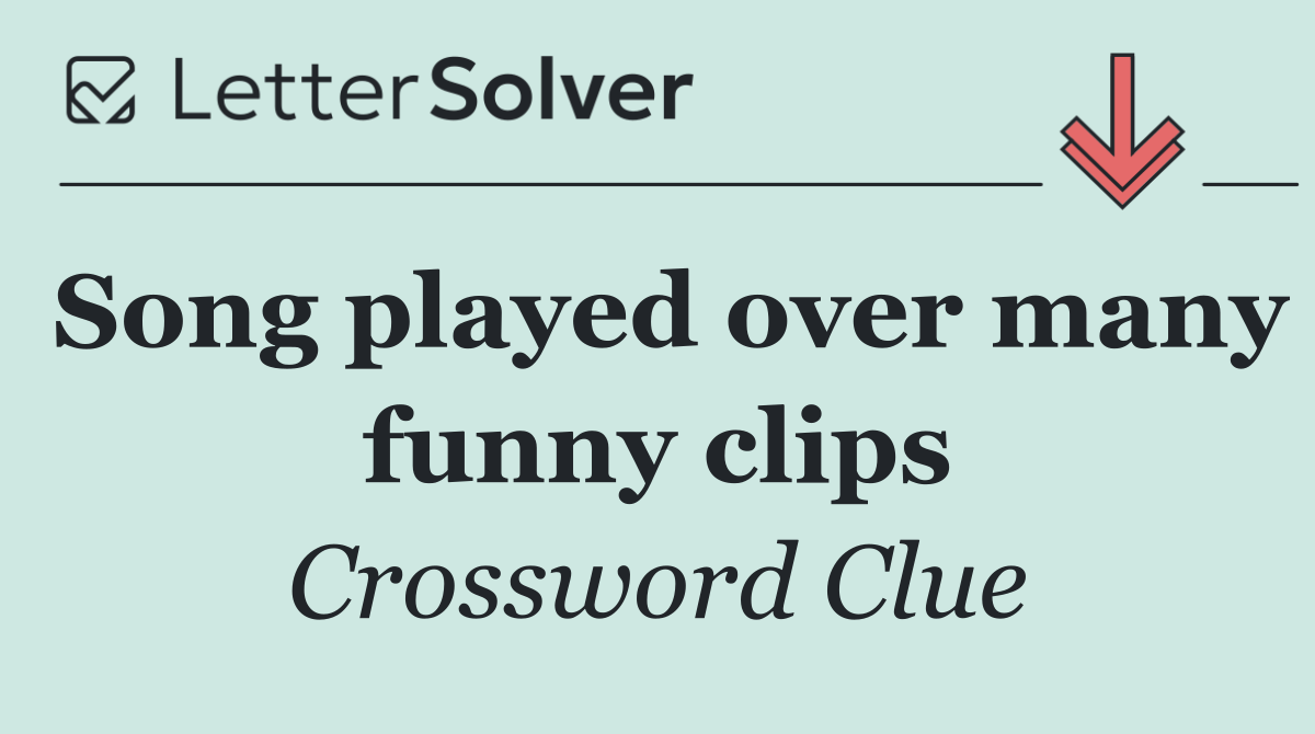 Song played over many funny clips