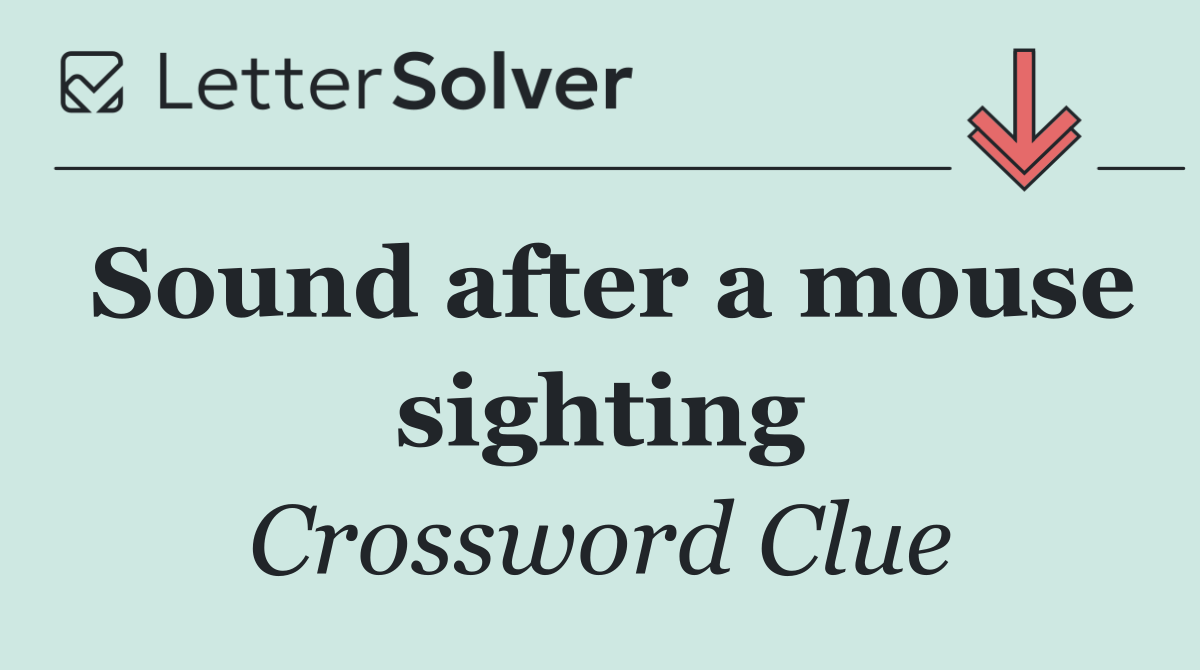 Sound after a mouse sighting