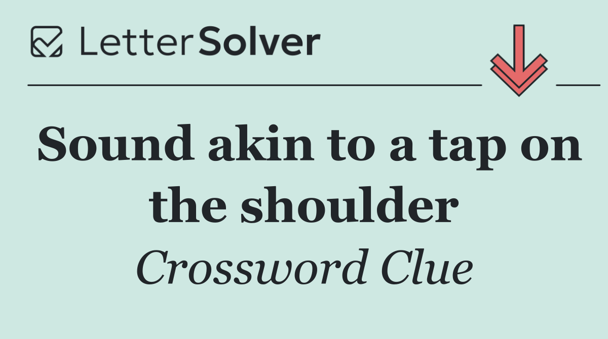 Sound akin to a tap on the shoulder
