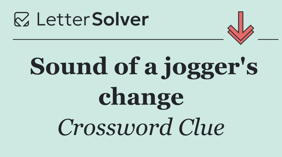 Sound of a jogger's change