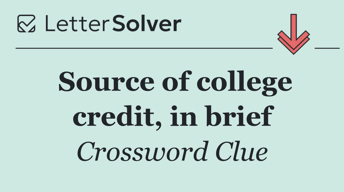 Source of college credit, in brief