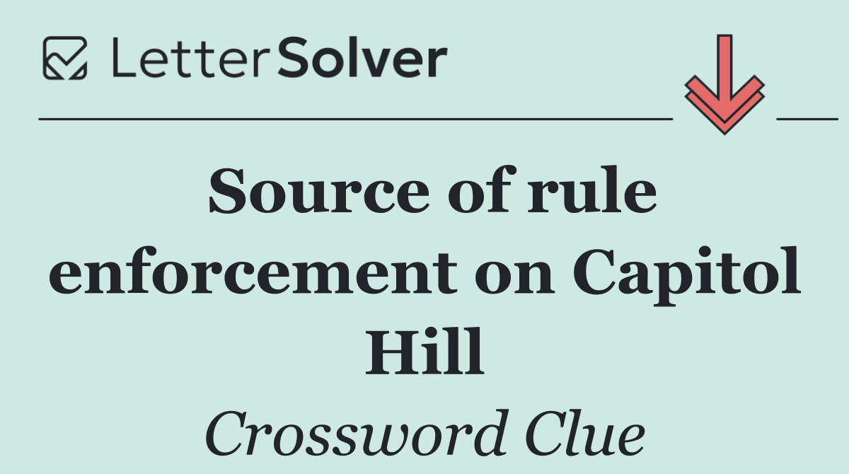 Source of rule enforcement on Capitol Hill
