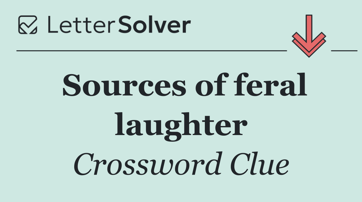 Sources of feral laughter