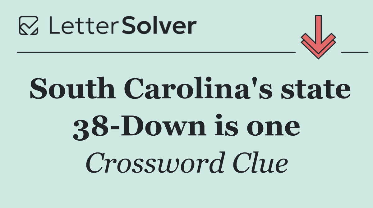 South Carolina's state 38 Down is one