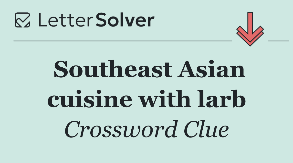 Southeast Asian cuisine with larb
