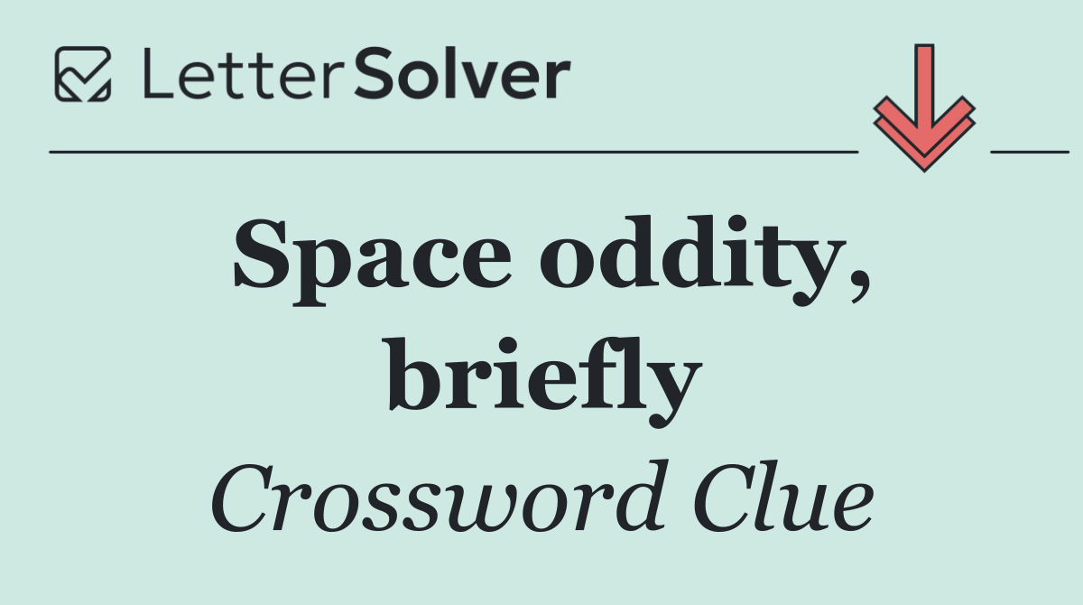 Space oddity, briefly