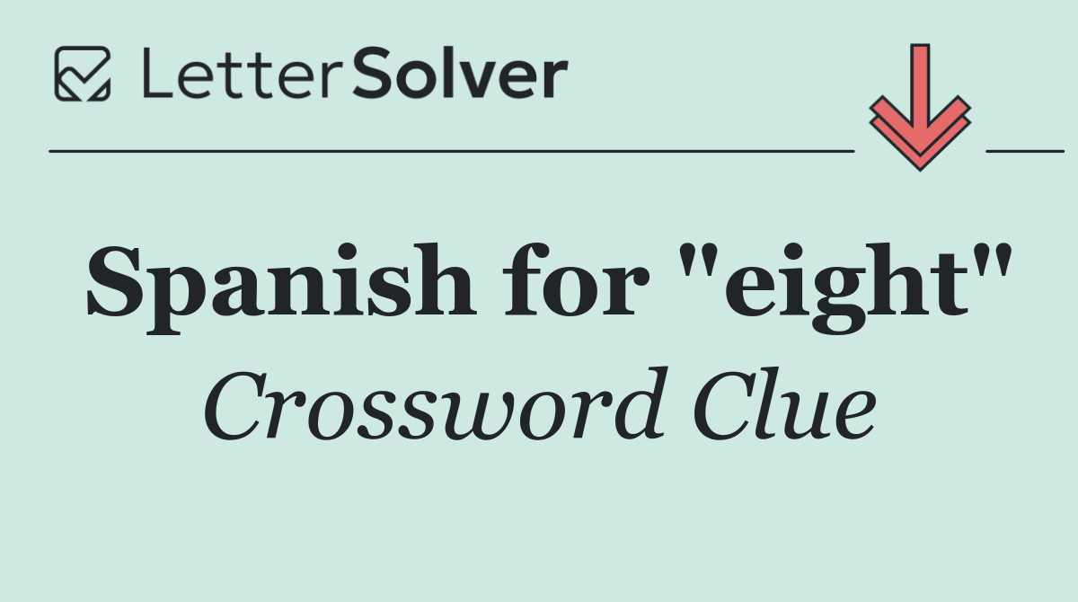 Spanish for "eight"