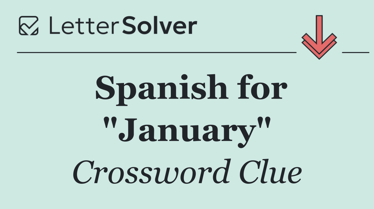 Spanish for "January"