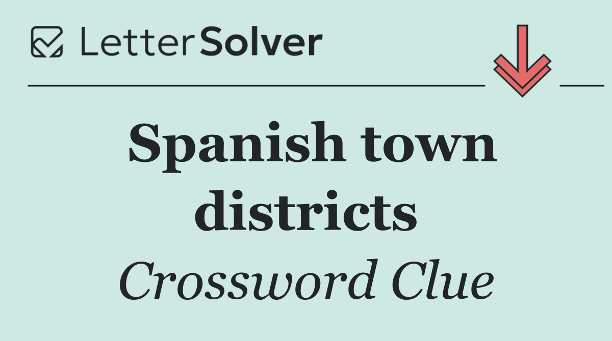 Spanish town districts