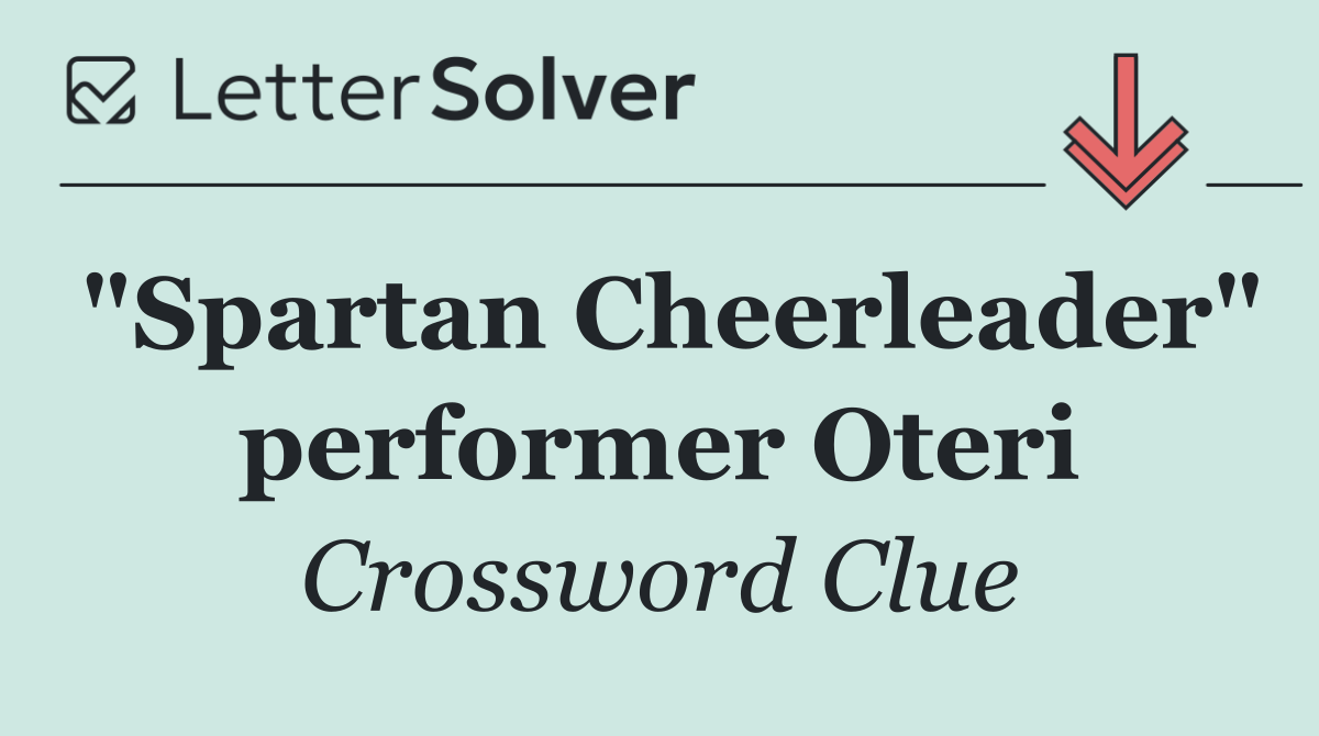 "Spartan Cheerleader" performer Oteri