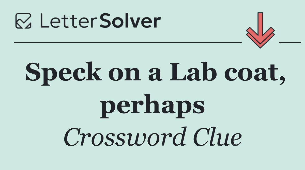 Speck on a Lab coat, perhaps