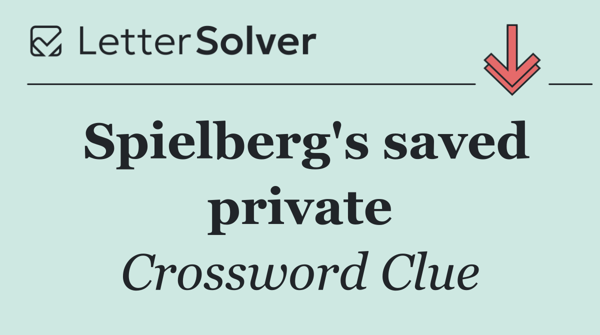 Spielberg's saved private