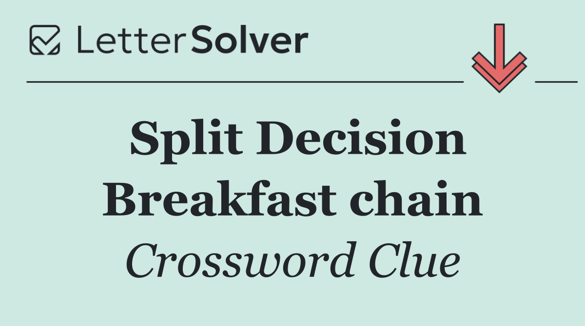 Split Decision Breakfast chain