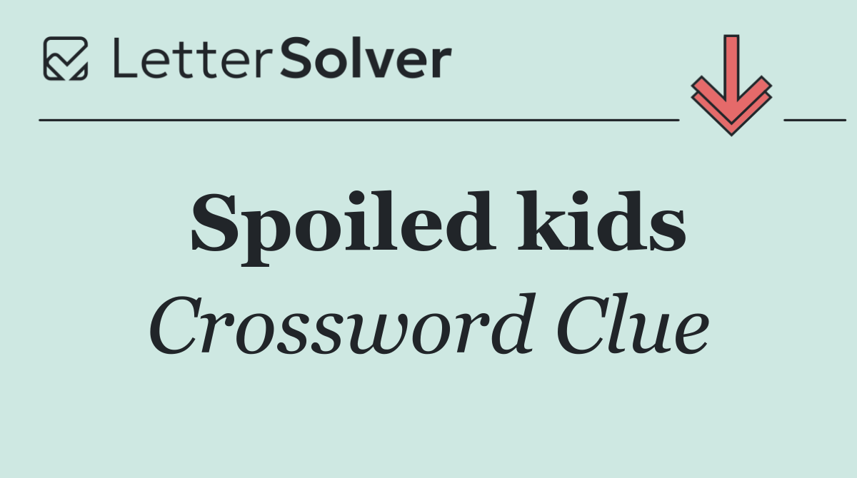 Spoiled kids