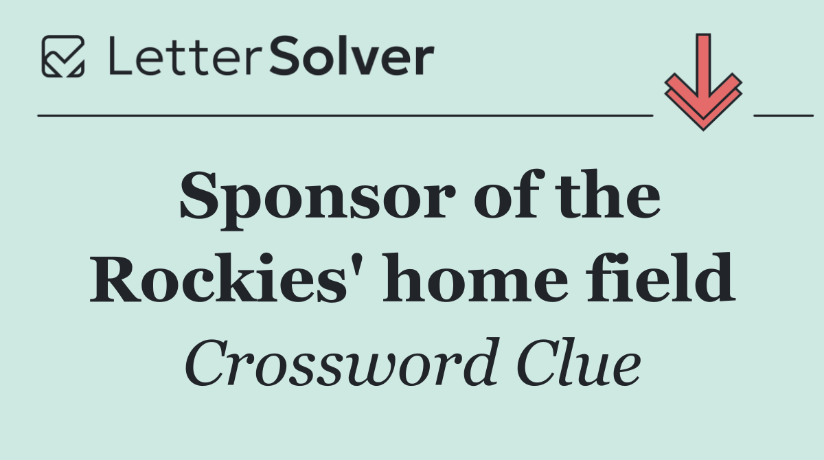 Sponsor of the Rockies' home field