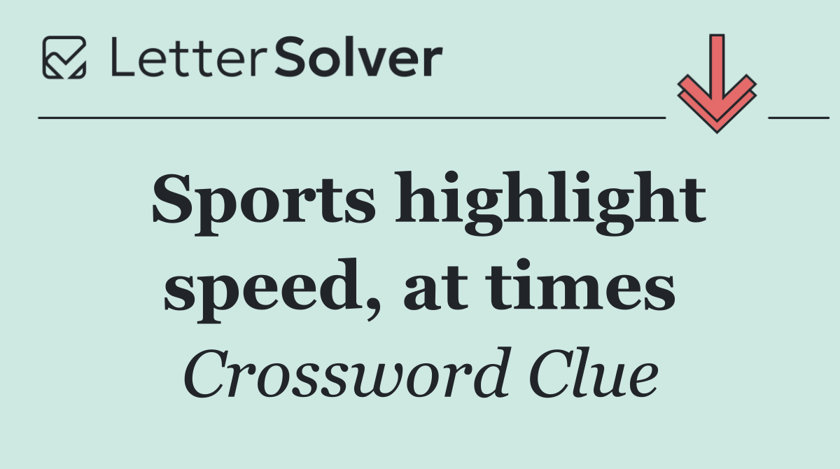 Sports highlight speed, at times