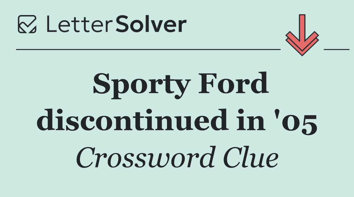 Sporty Ford discontinued in '05