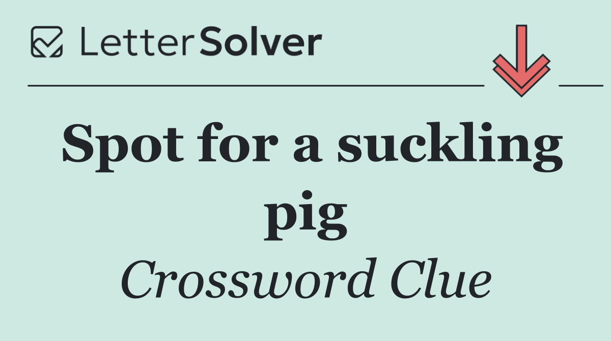 Spot for a suckling pig