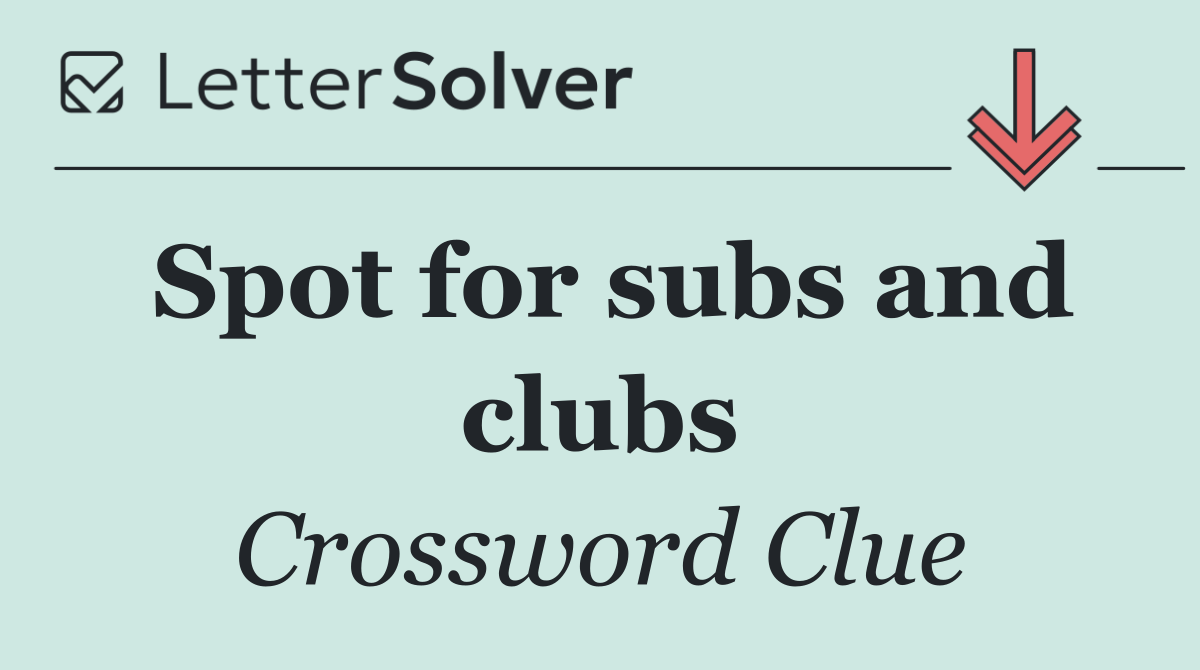 Spot for subs and clubs