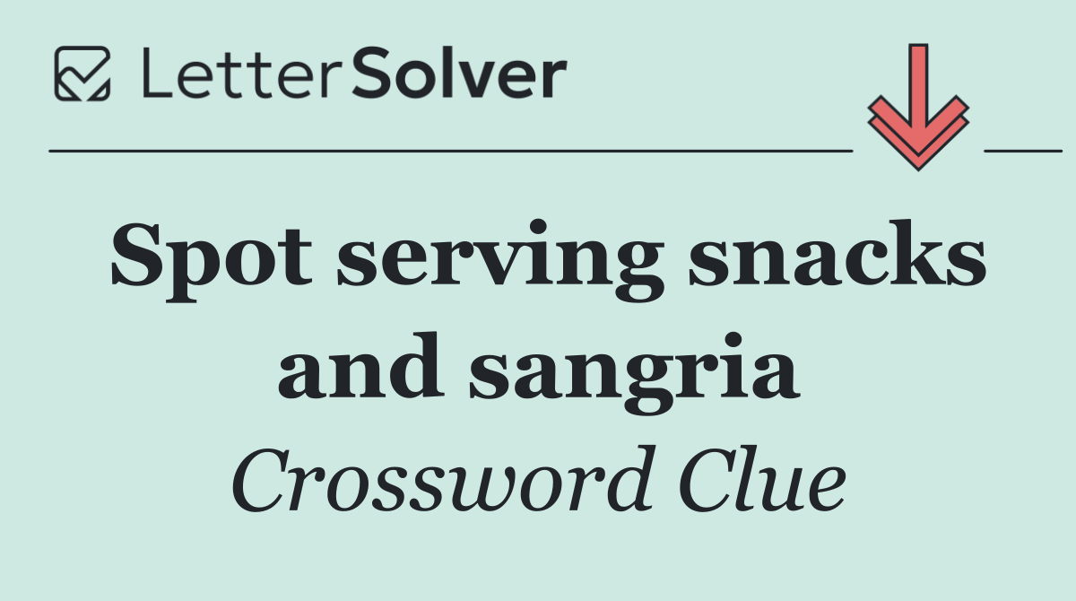 Spot serving snacks and sangria