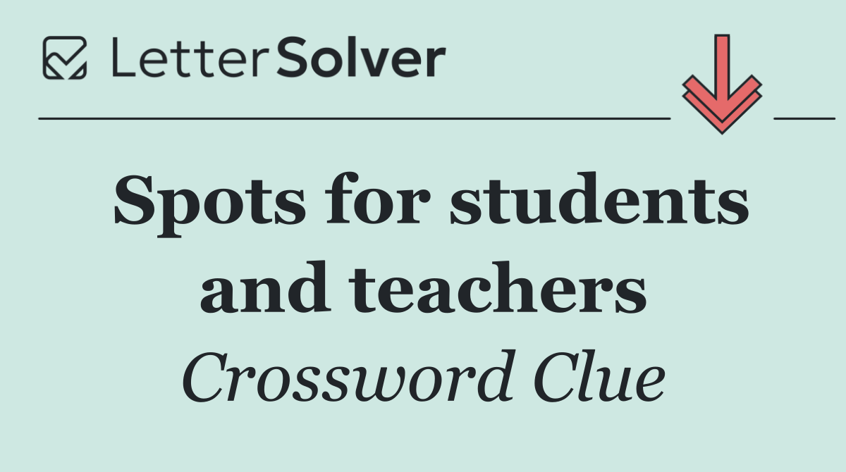 Spots for students and teachers