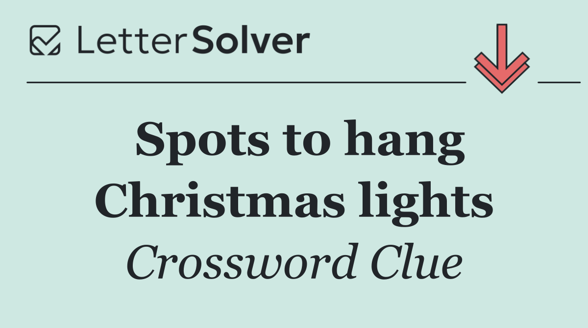 Spots to hang Christmas lights