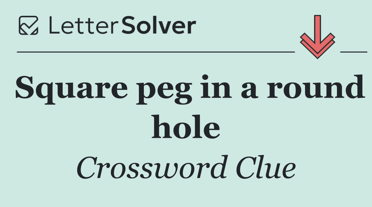 Square peg in a round hole