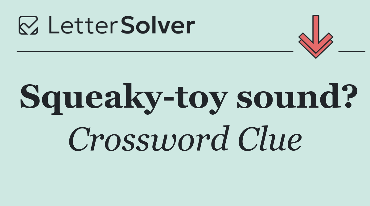 Squeaky toy sound?