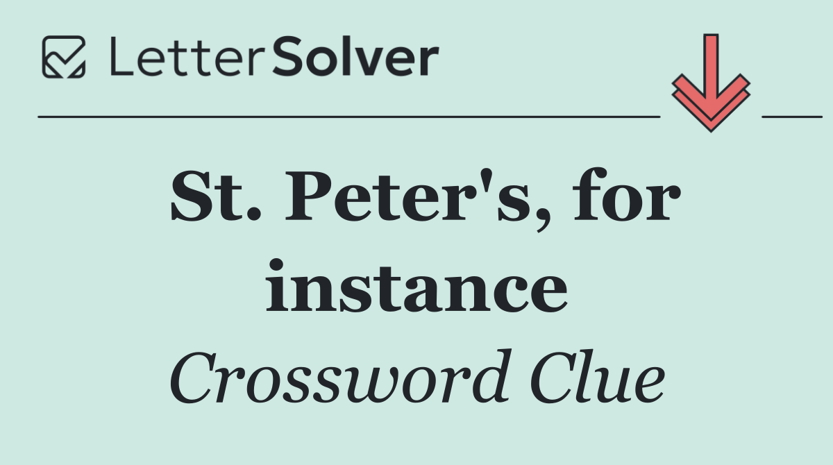 St. Peter's, for instance