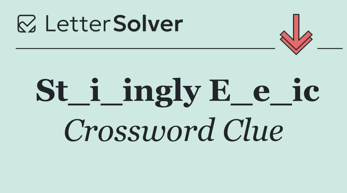 St_i_ingly E_e_ic