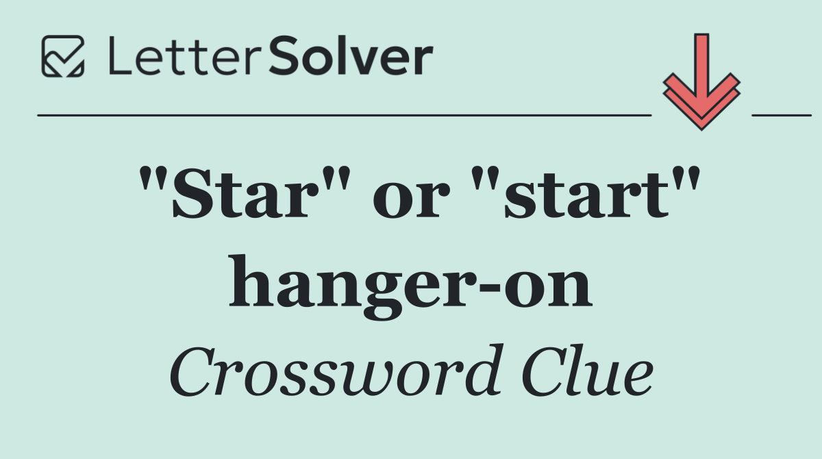 "Star" or "start" hanger on
