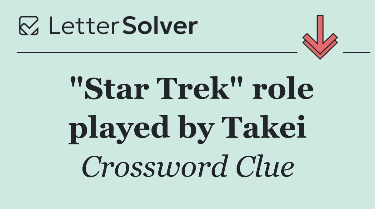 "Star Trek" role played by Takei