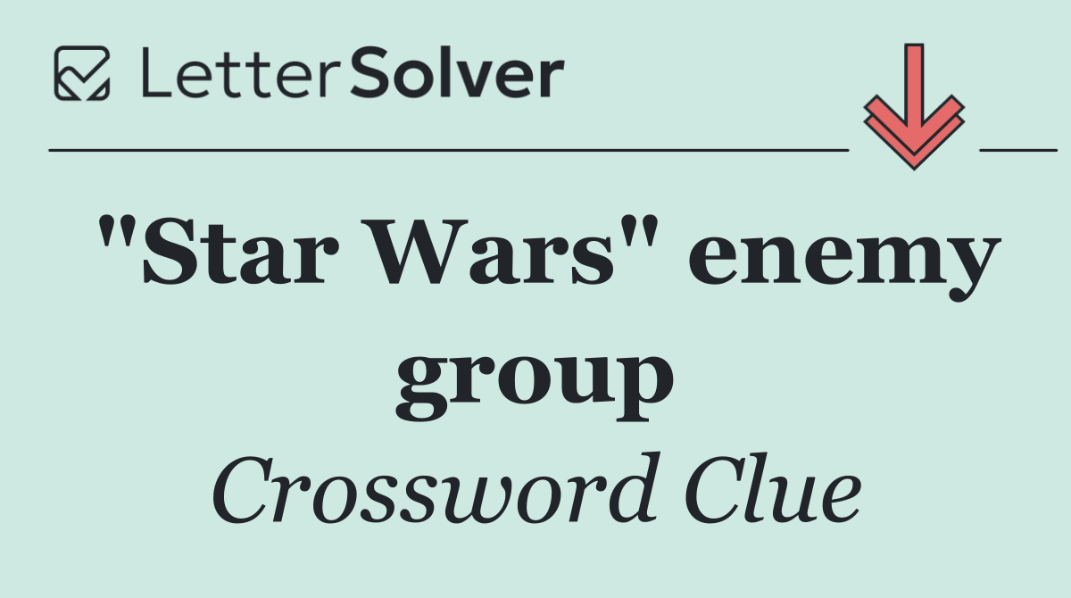 "Star Wars" enemy group