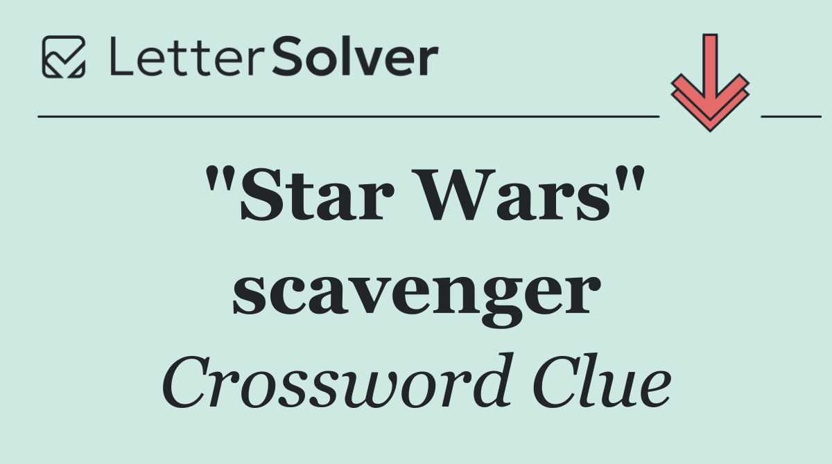 "Star Wars" scavenger